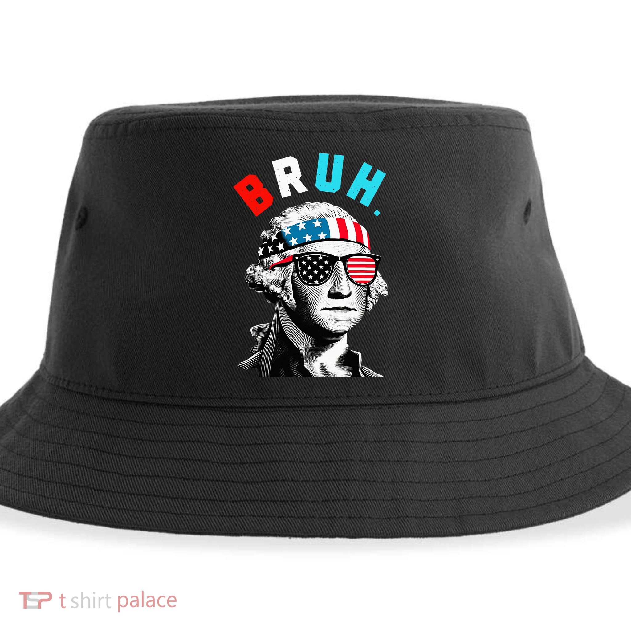 4th Of July 2024 George Washington Bruh Sustainable Bucket Hat
