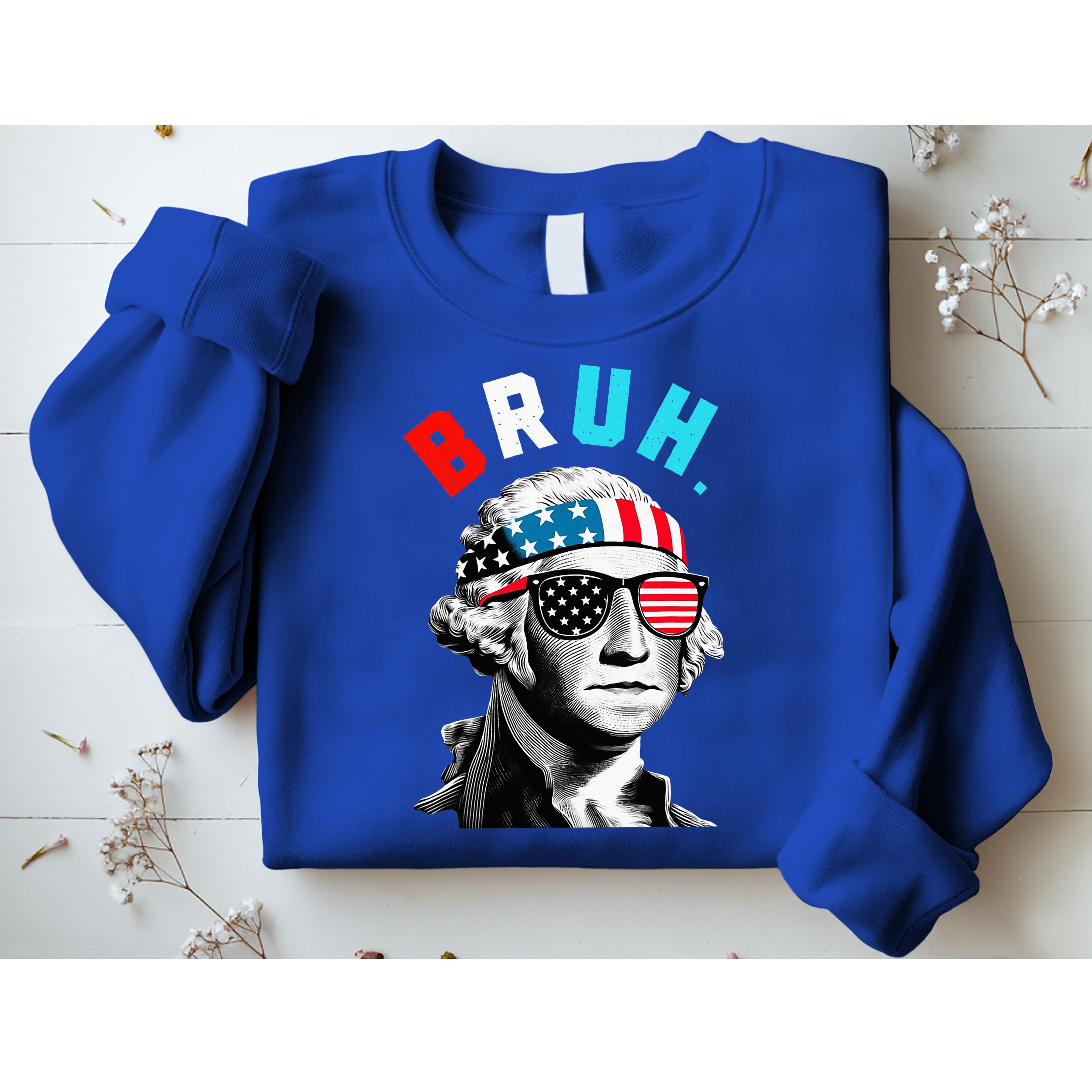 4th Of July 2024 George Washington Bruh Sweatshirt
