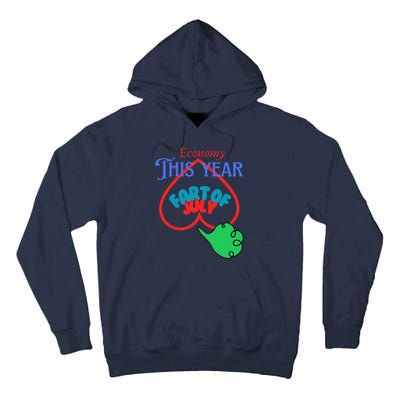 4th Of July Economy This Year Fart Of July Tall Hoodie