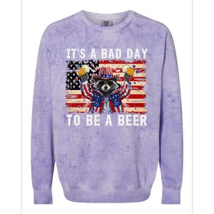 4th Of July Its A Bad Day Tobe A Beer Funny Racoon Gift Colorblast Crewneck Sweatshirt