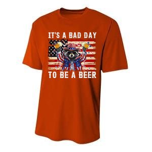 4th Of July Its A Bad Day Tobe A Beer Funny Racoon Gift Performance Sprint T-Shirt