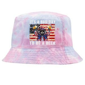 4th Of July Its A Bad Day Tobe A Beer Funny Racoon Gift Tie-Dyed Bucket Hat