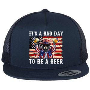 4th Of July Its A Bad Day Tobe A Beer Funny Racoon Gift Flat Bill Trucker Hat