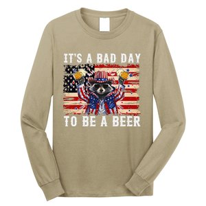 4th Of July Its A Bad Day Tobe A Beer Funny Racoon Gift Long Sleeve Shirt