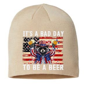 4th Of July Its A Bad Day Tobe A Beer Funny Racoon Gift Sustainable Beanie