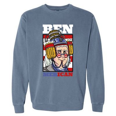 4th Of July Independence Day Ben Drankin Merica Funny Gift Garment-Dyed Sweatshirt