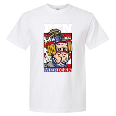 4th Of July Independence Day Ben Drankin Merica Funny Gift Garment-Dyed Heavyweight T-Shirt