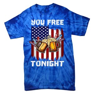 4th Of July Party You Free Tonight American Flag Usa Gift Tie-Dye T-Shirt