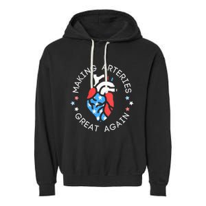 4th Of July Cardiac Nurse Making Arteries Great Again Garment-Dyed Fleece Hoodie