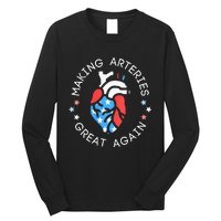 4th Of July Cardiac Nurse Making Arteries Great Again Long Sleeve Shirt