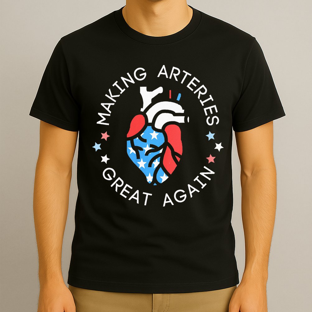 4th Of July Cardiac Nurse Making Arteries Great Again T-Shirt