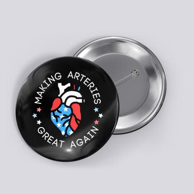 4th Of July Cardiac Nurse Making Arteries Great Again Button