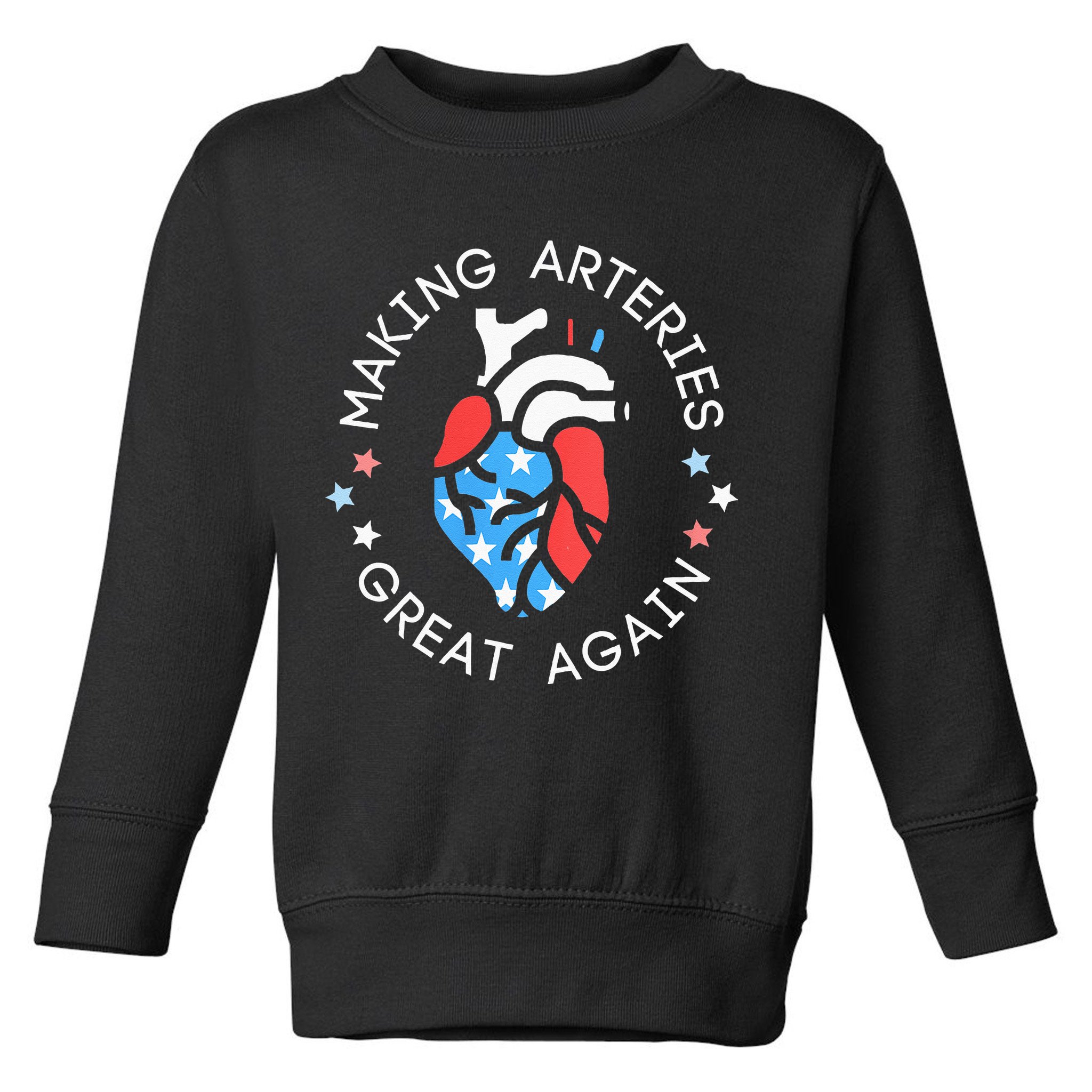 4th Of July Cardiac Nurse Making Arteries Great Again Toddler Sweatshirt