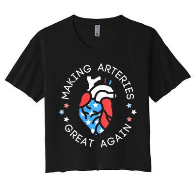 4th Of July Cardiac Nurse Making Arteries Great Again Women's Crop Top Tee