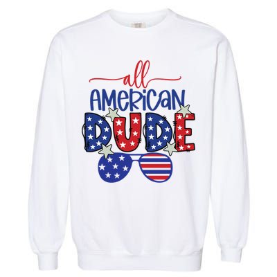 4th Of July Sunglasses All American Dude Cool Gift Garment-Dyed Sweatshirt
