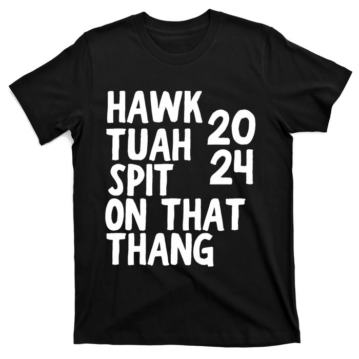 4th Of July Patriotic Usa Hawk Tuah Spit On That Thing T-Shirt