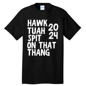 4th Of July Patriotic Usa Hawk Tuah Spit On That Thing Tall T-Shirt