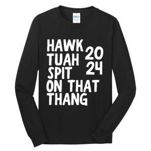 4th Of July Patriotic Usa Hawk Tuah Spit On That Thing Tall Long Sleeve T-Shirt