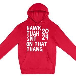 4th Of July Patriotic Usa Hawk Tuah Spit On That Thing Premium Pullover Hoodie