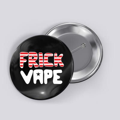 4Th Of July Frick Vape Button