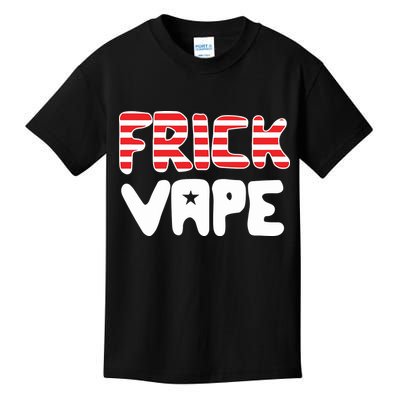 4Th Of July Frick Vape Kids T-Shirt