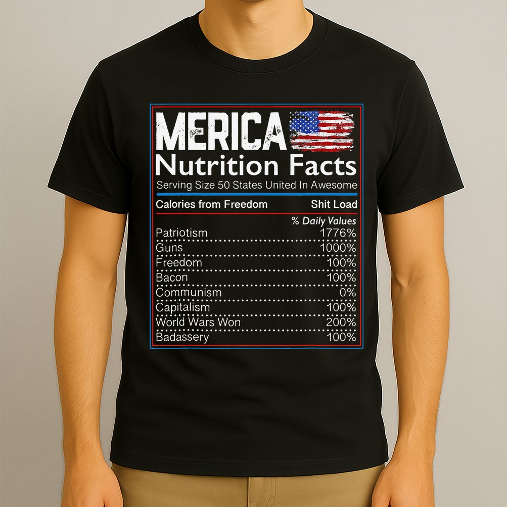 4th of July Proud American Merica Nutrition Facts T-Shirt