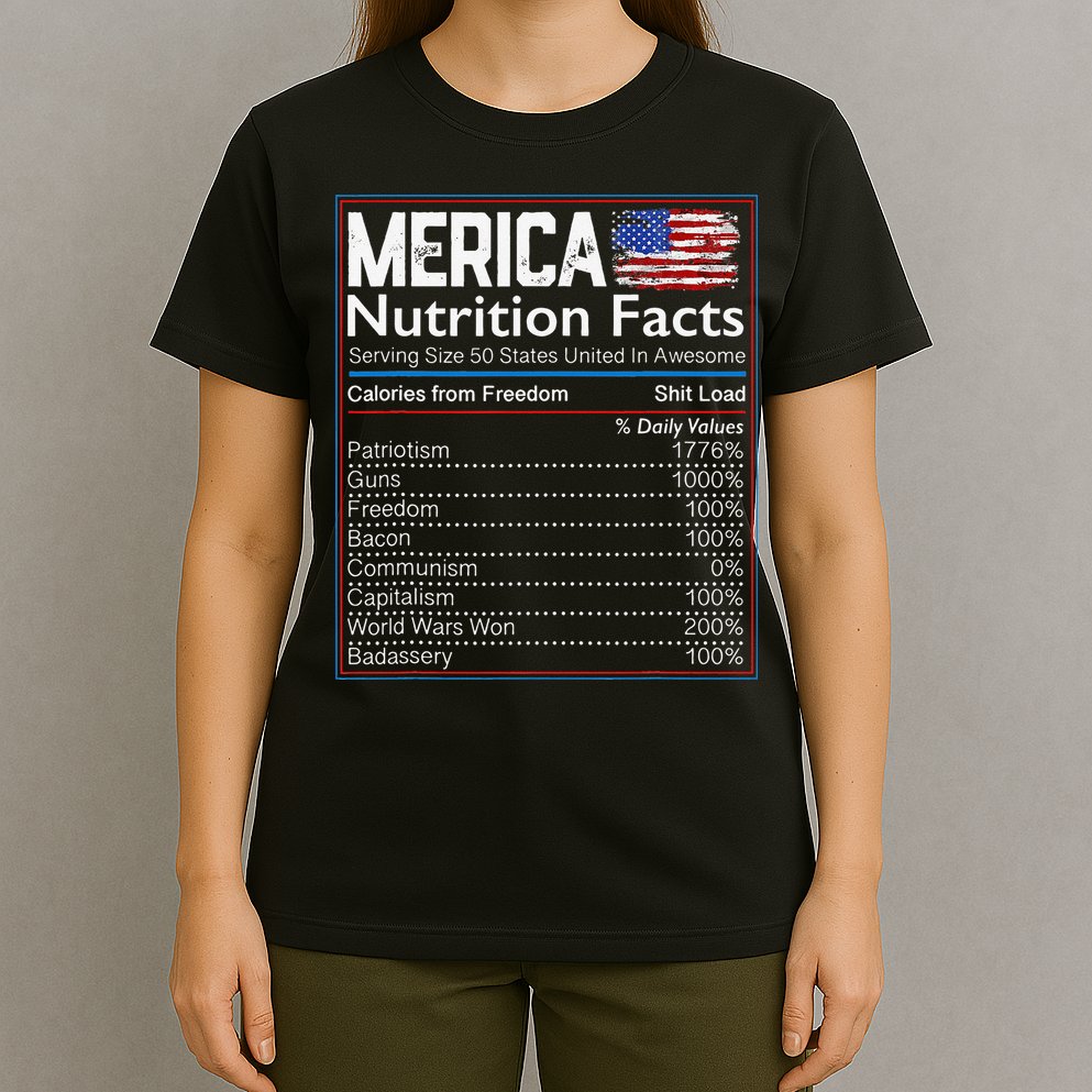 4th of July Proud American Merica Nutrition Facts T-Shirt