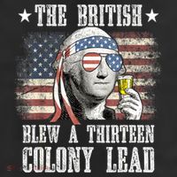 4th Of July Funny The British Blew A 13 Colony Lead Us Flag Gift Cool Comfort Performance Bucket Hat