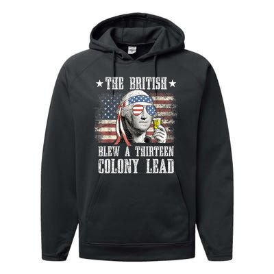 4th Of July Funny The British Blew A 13 Colony Lead Us Flag Gift Performance Fleece Hoodie