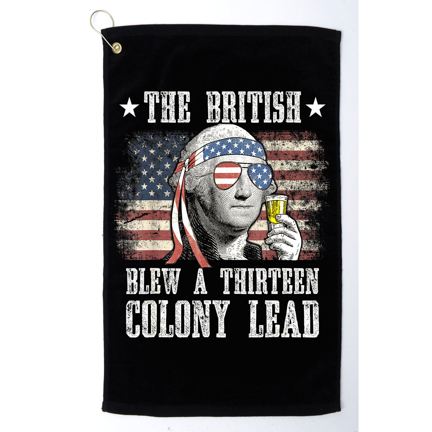 4th Of July Funny The British Blew A 13 Colony Lead Us Flag Gift Golf Towel