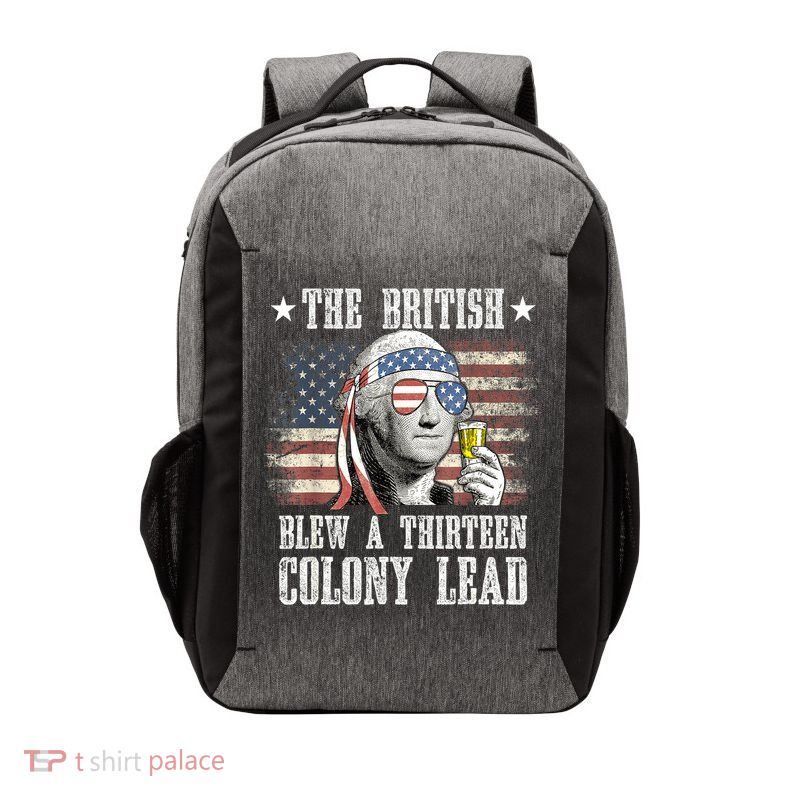 4th Of July Funny The British Blew A 13 Colony Lead Us Flag Gift Vector Backpack