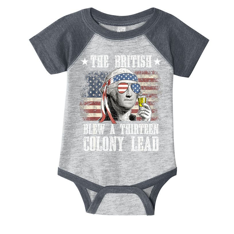 4th Of July Funny The British Blew A 13 Colony Lead Us Flag Gift Infant Baby Jersey Bodysuit