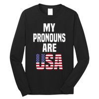 4th of July Funny My Pronouns Are USA Long Sleeve Shirt