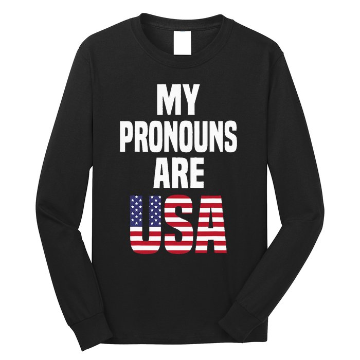 4th of July Funny My Pronouns Are USA Long Sleeve Shirt