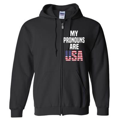 4th of July Funny My Pronouns Are USA Full Zip Hoodie