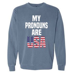 4th of July Funny My Pronouns Are USA Garment-Dyed Sweatshirt