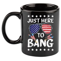 4th Of July Just Here To Bang Usa 11oz C Handle Ceramic Mug