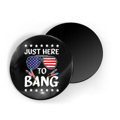 4th Of July Just Here To Bang Usa Magnet