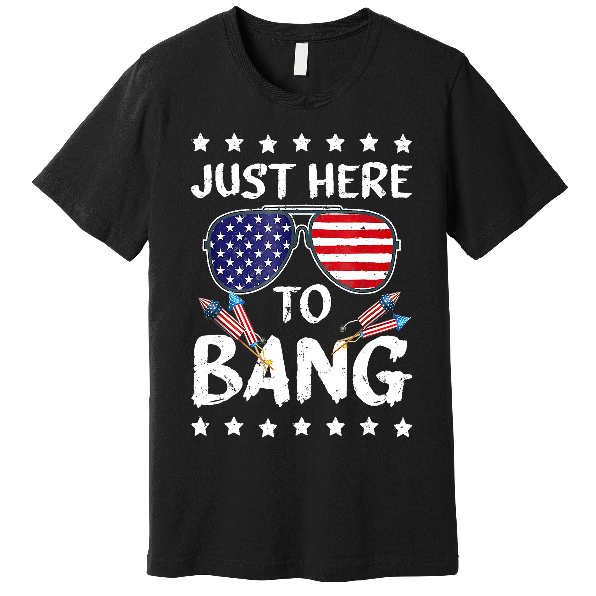 4th Of July Just Here To Bang Usa Premium T-Shirt