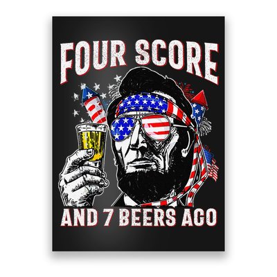 4th Of July Drinking Beer Patriot Four Score And 7 Beers Ago Poster