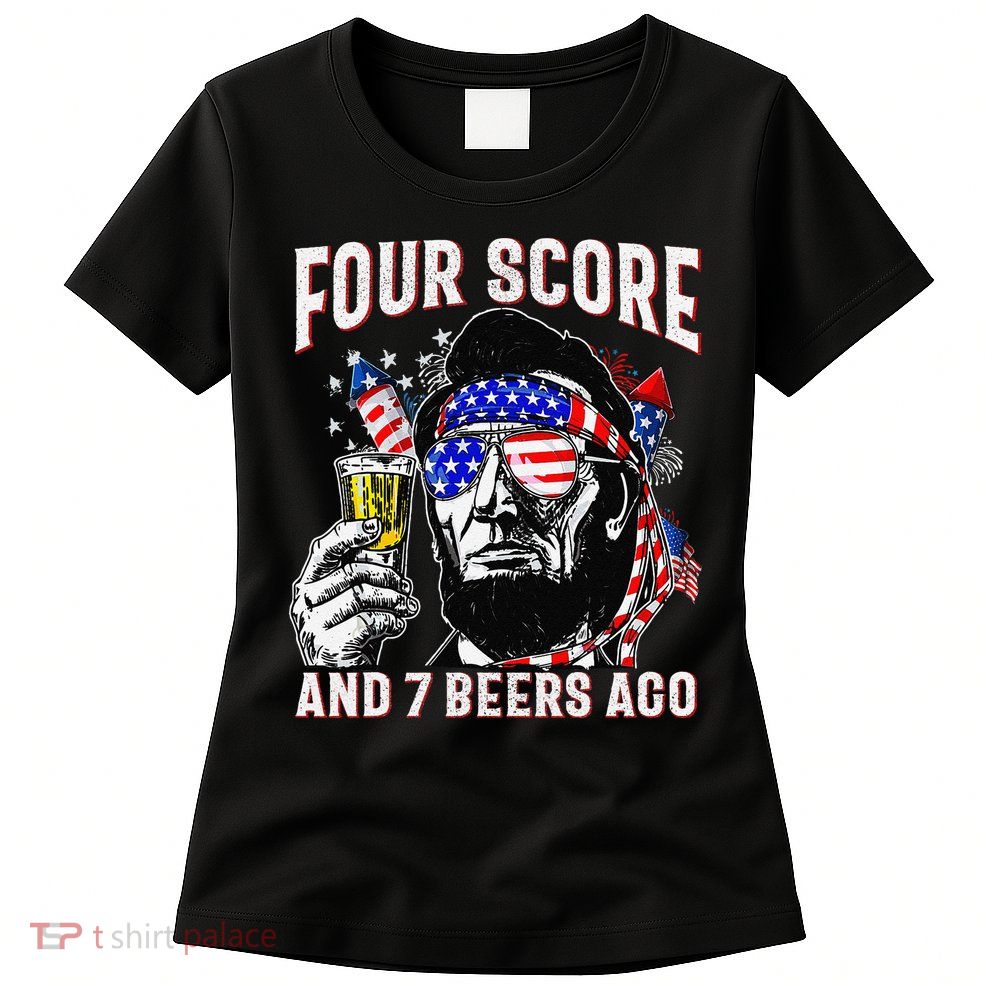4th Of July Drinking Beer Patriot Four Score And 7 Beers Ago Womens T-Shirt