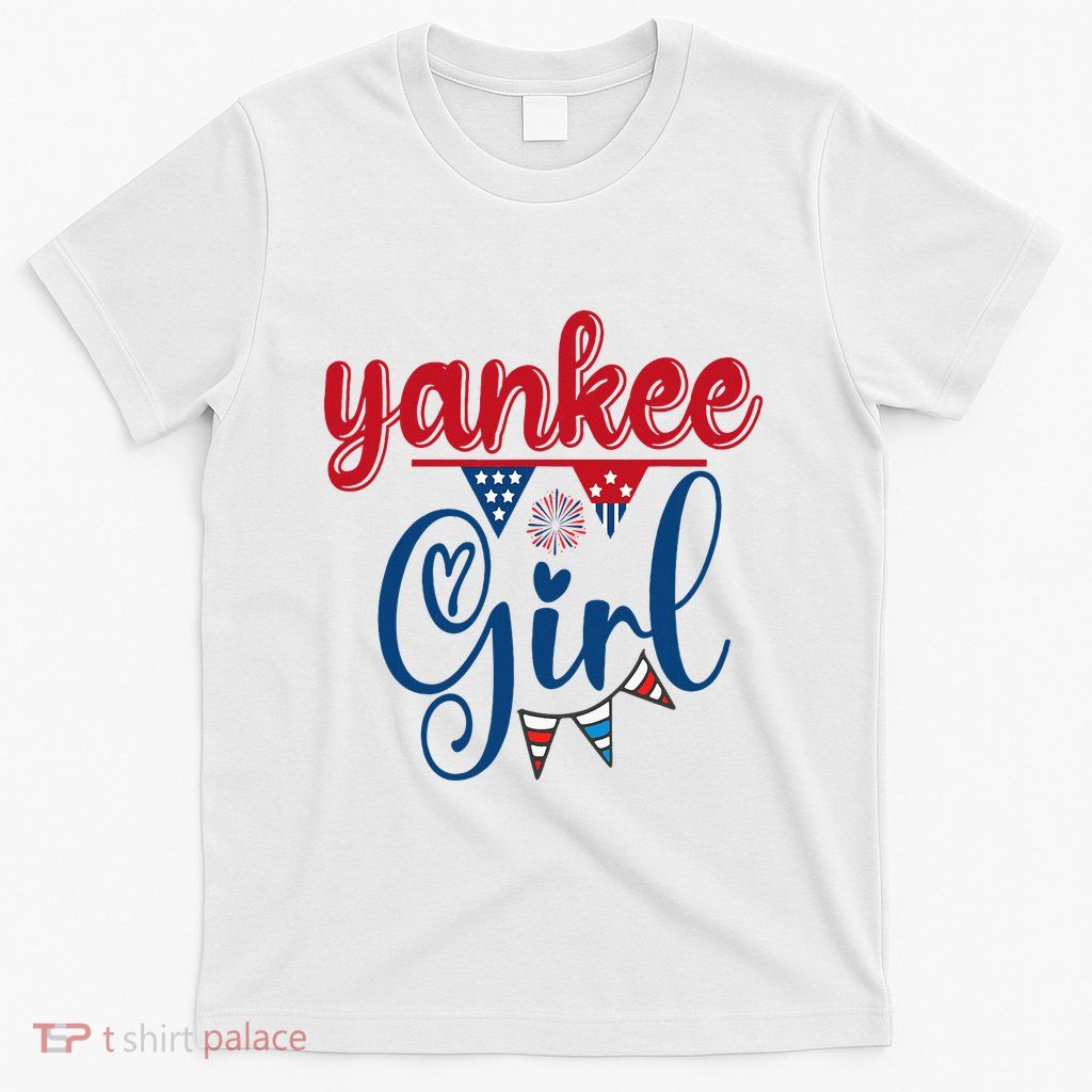 4th Of July Yankee Girl American Flag T-Shirt