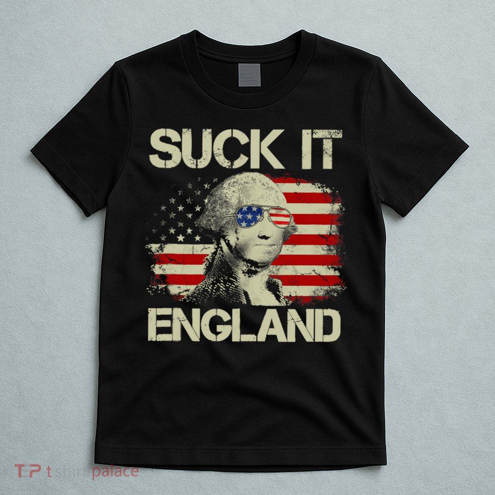 4th Of July George Sloshington Suck It England Merica T-Shirt