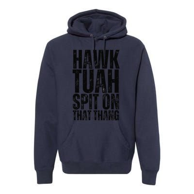 4th Of July Patriotic Usa Hawk Tuah Spit On That Thing Premium Hoodie