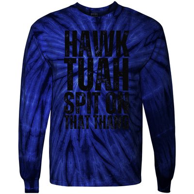 4th Of July Patriotic Usa Hawk Tuah Spit On That Thing Tie-Dye Long Sleeve Shirt