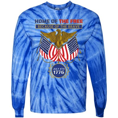 4th Of July Patriotic Home Of The Free Because Of The Brave Gift Tie-Dye Long Sleeve Shirt