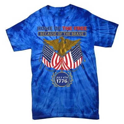 4th Of July Patriotic Home Of The Free Because Of The Brave Gift Tie-Dye T-Shirt