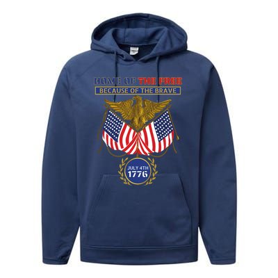 4th Of July Patriotic Home Of The Free Because Of The Brave Gift Performance Fleece Hoodie