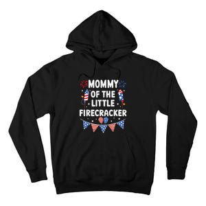 4th of July Birthday Mom Mommy Of The Little Firecracker Tall Hoodie