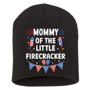 4th of July Birthday Mom Mommy Of The Little Firecracker Short Acrylic Beanie